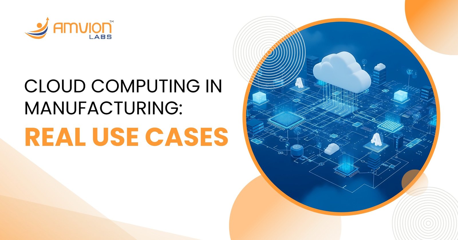 Cloud Computing in Manufacturing: Real Use Cases Driving Industry 4.0